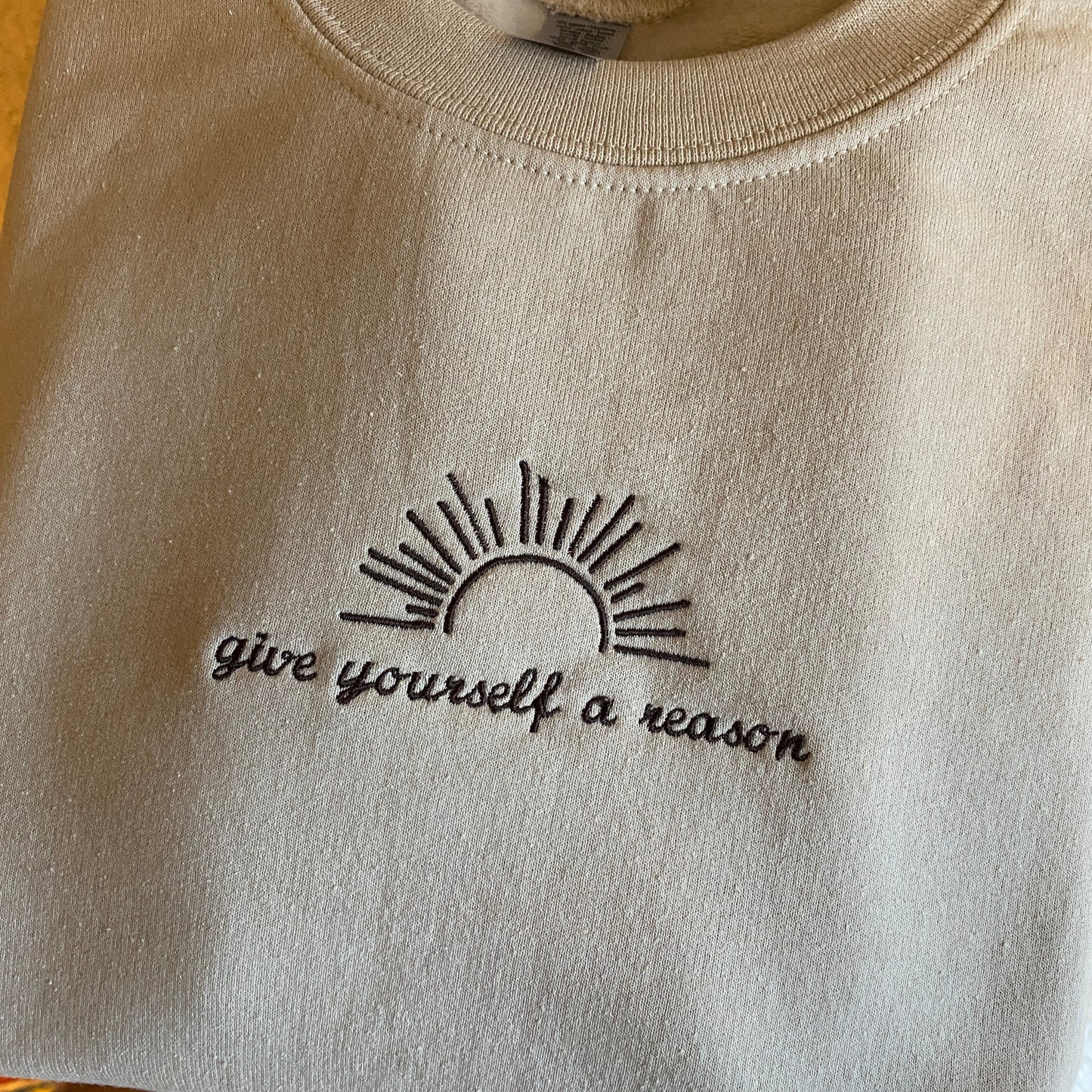 Give yourself a reason Embroidered Sweatshirt