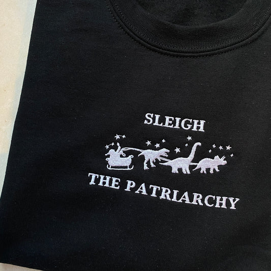 Sleigh the Patriarchy Embroidered Sweatshirt