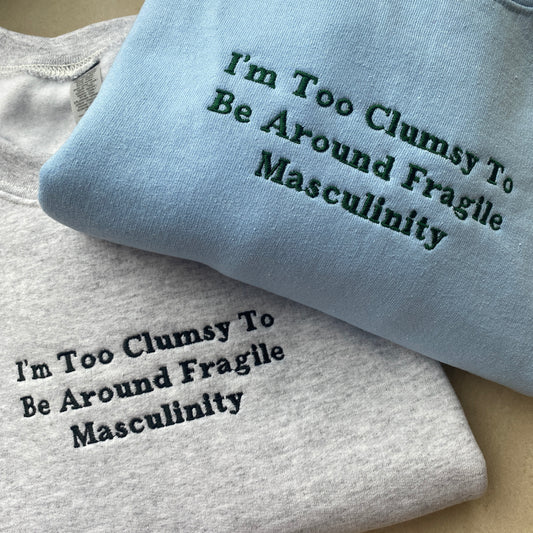 Fragile Masculinity Embroidered Sweatshirt