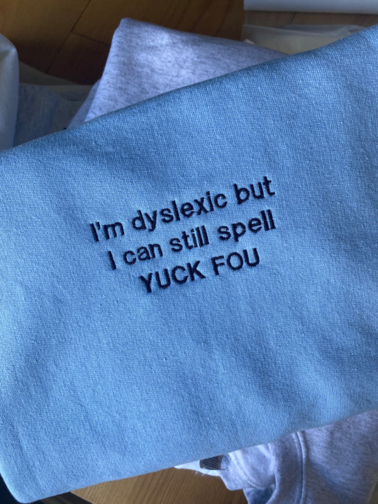 Dyslexic YF Embroidered Sweatshirt