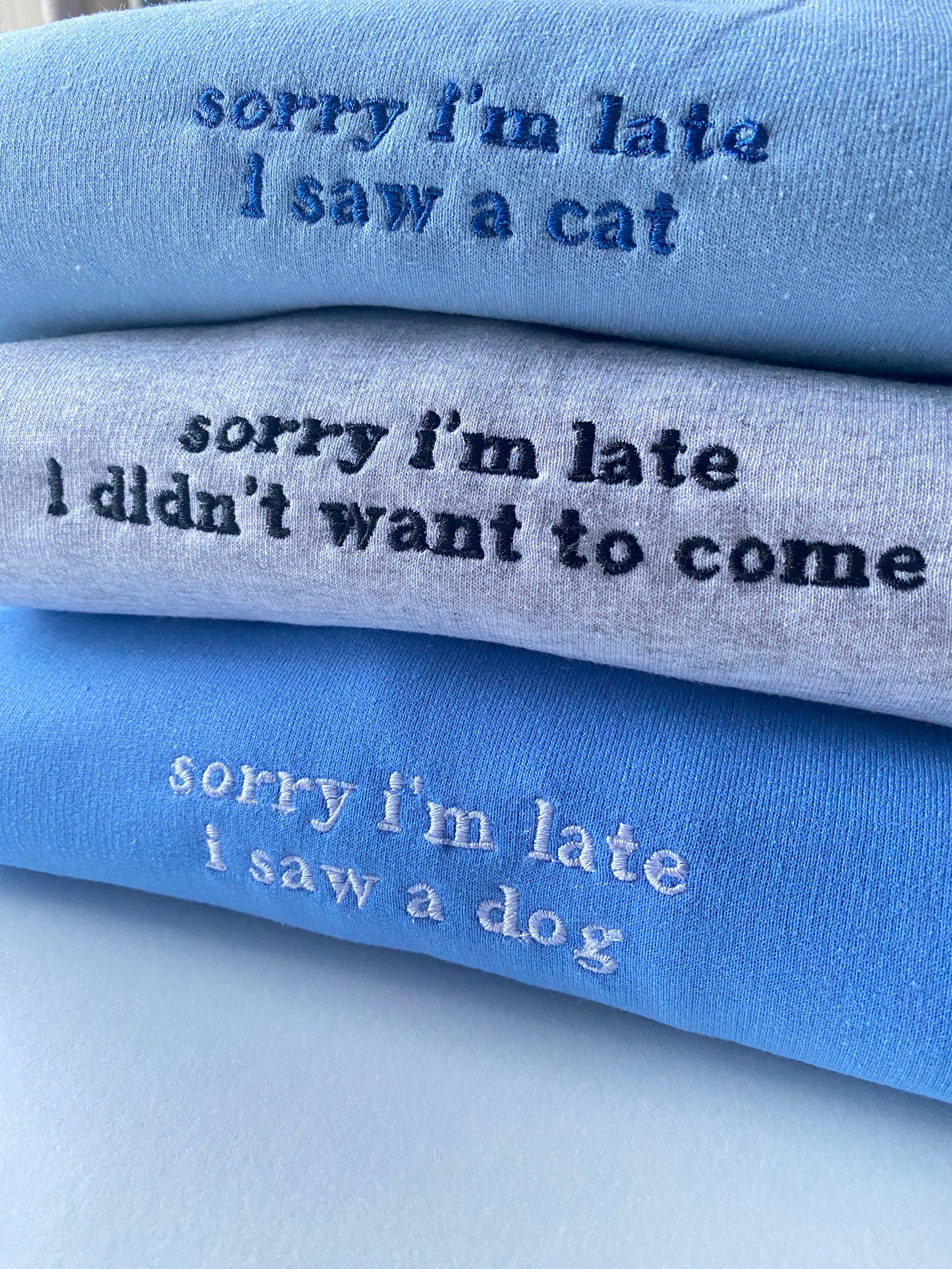 Sorry I'm late embroidered sweatshirt