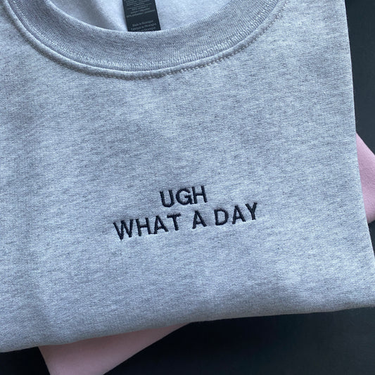 What A Day Embroidered Sweatshirt