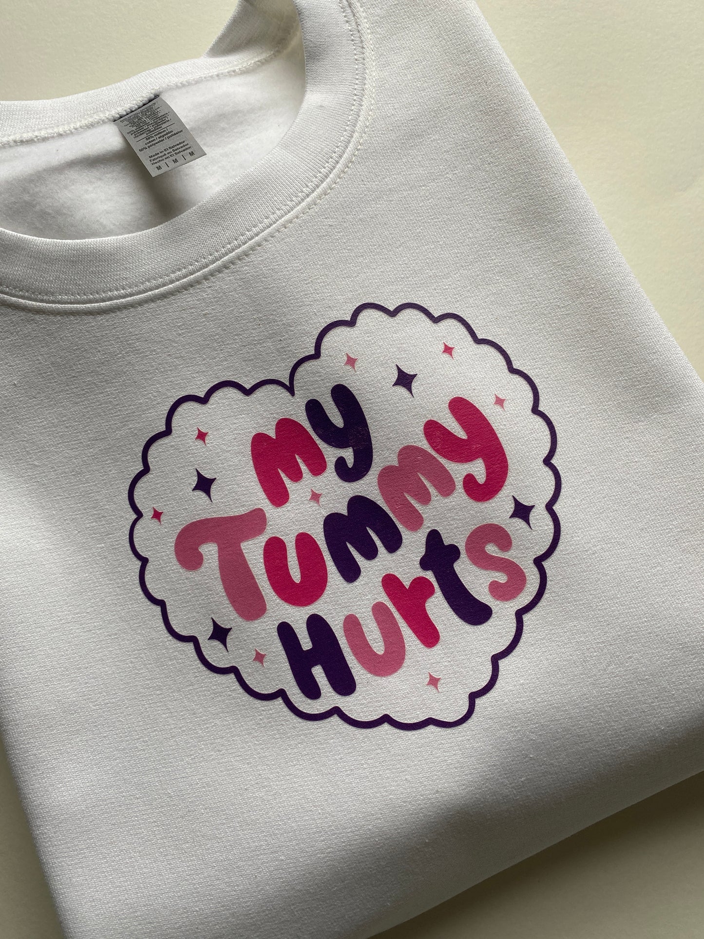 My Tummy Hurts Printed Sweatshirt