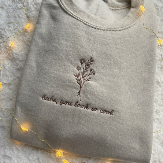 You look so cool embroidered sweatshirt