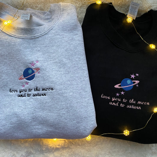 Love you to the moon and to Saturn Embroidered Sweatshirt