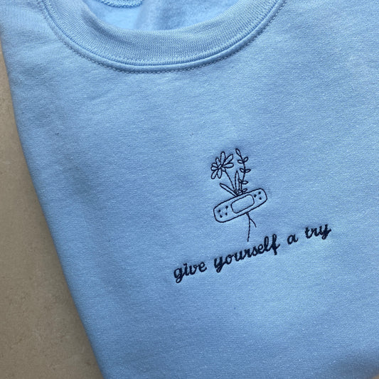 Give yourself a try Embroidered Sweatshirt