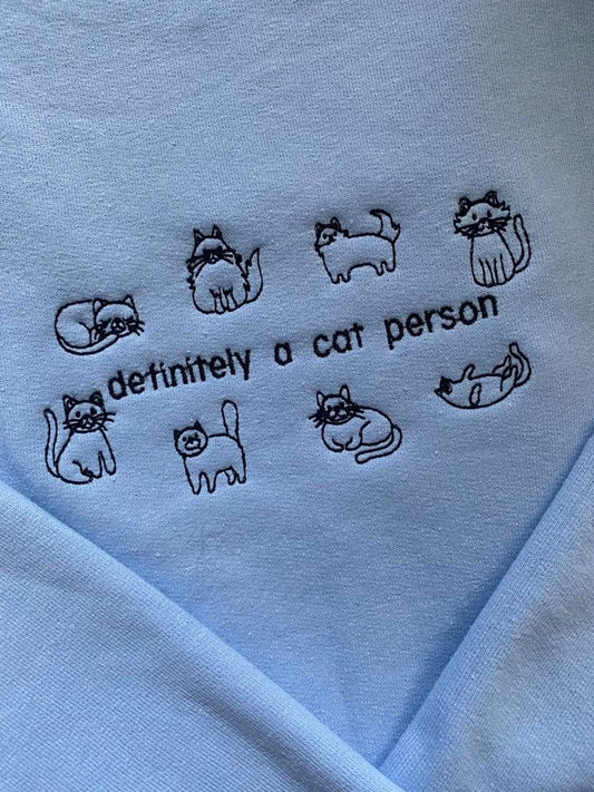 Definitely a cat person Embroidered Sweatshirt