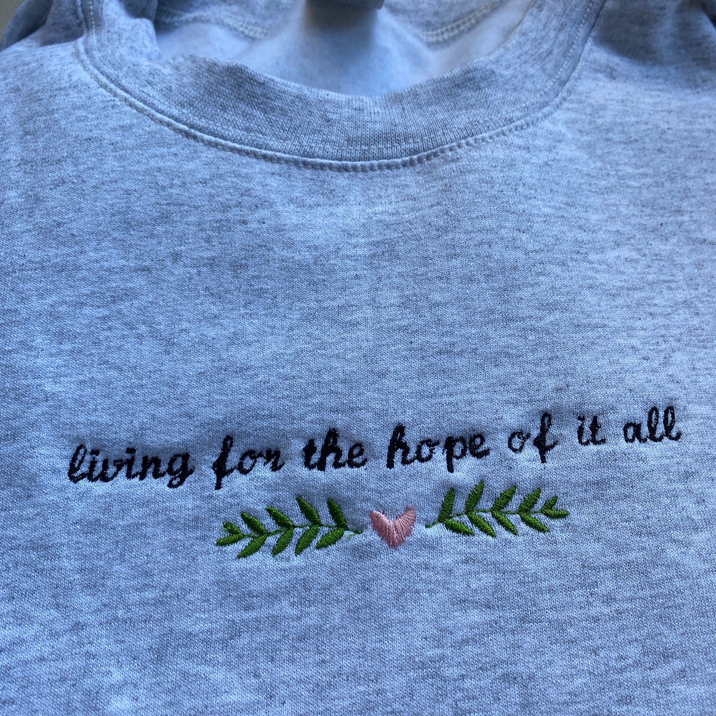 Living for the hope of it all Embroidered Sweatshirt