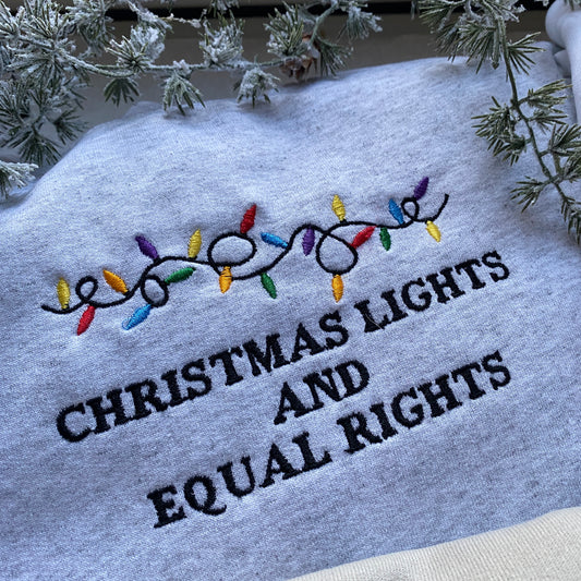 Christmas Lights and Equal Rights Embroidered Sweatshirt